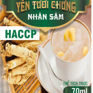 YẾN TƯƠI CHƯNG NHÂN SÂM - HACCP